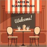 Cafes in Scarborough
